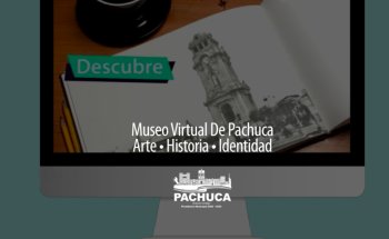 Museo Virtual de Pachuca MUVIPA OFICINA